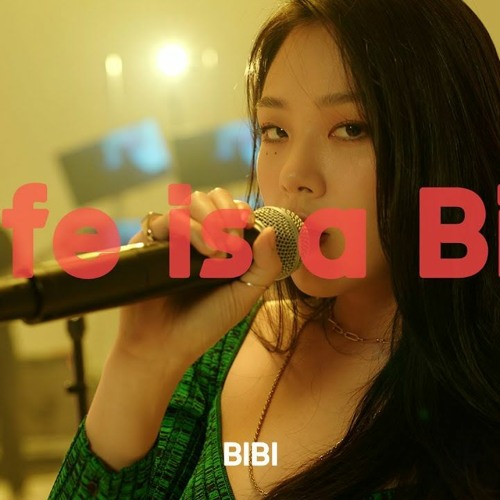 Stream BIBI(비비)인생은 나쁜X(Life Is A Bi..)KPOP 4K LIVE by isodavano