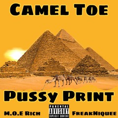 Camel Toe Panty Print- MOE Rich x FreakNiquee