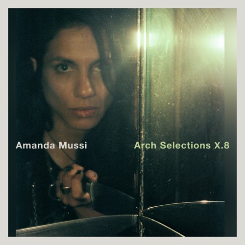 Amanda Mussi - Arch Selections X.8