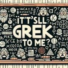 It's All Greek To Me