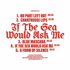 Canadian Rifles - If The Sea Would Ask Me