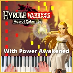 With Power Awakened | Hyrule Warriors: Age of Calamity | Piano Cover