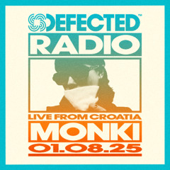 Defected Radio Show: Monki Live from Defected Croatia 2025