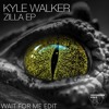 下载视频: Kyle Walker, VLTRA - Zilla (Wait For Me Edit)