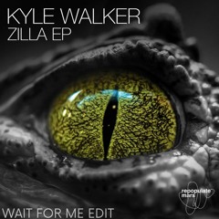 Kyle Walker, VLTRA - Zilla (Wait For Me Edit)