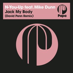 N-You-Up feat. Mike Dunn - Jack My Body (David Penn Remix)