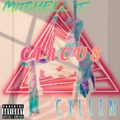 Circus - Mitchell T. x CXLLIN