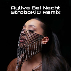 Ayliva Bei Nacht Strobokid Edit