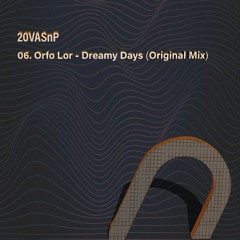 06. Orfo LOR - Dreamy Days (Original Mix)