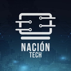 Nación Tech con Alejandro Alaluf, 25 de octubre del 2023