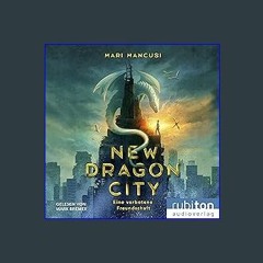 #^Ebook 📖 New Dragon City - Eine verbotene Freundschaft [EBOOK EPUB KIDLE]