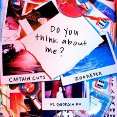 Captain Cuts x Zookeper x Georgia - Ku Do you think about me(Ian Buller Remix)