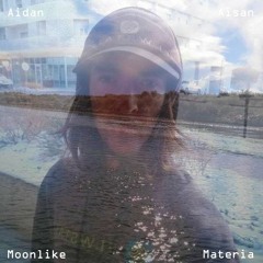 Aidan Aisan Moonlike Materia [Full Album]