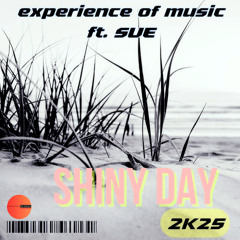 Shiny Day 2k25 (Radio Edit) [feat. Sue]