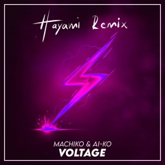 Machiko & Ai-Ko - Voltage (Hayami Remix)