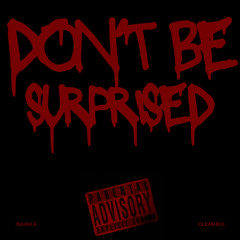 Isaiah G, Clean Boi - Don't Be Surprised