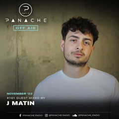 Panache Radio #101 - Mixed by J Matin