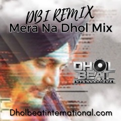 Mera Na - Dbi Dhol Remix