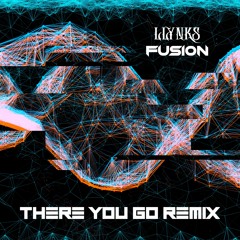 Llynks - There You Go (Fusion Remix)