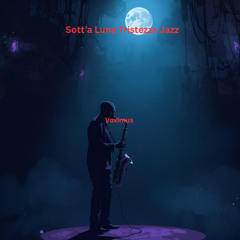 Sott’a Luna Tristezza Jazz (Original Jazz)