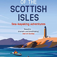 download EBOOK 📤 Argonauts of the Scottish Isles: Sea-kayaking Adventures by  Robin