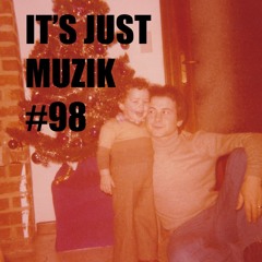 IT'S JUST MUZIK #98 with DEN MARTELO [28 SEP'24]