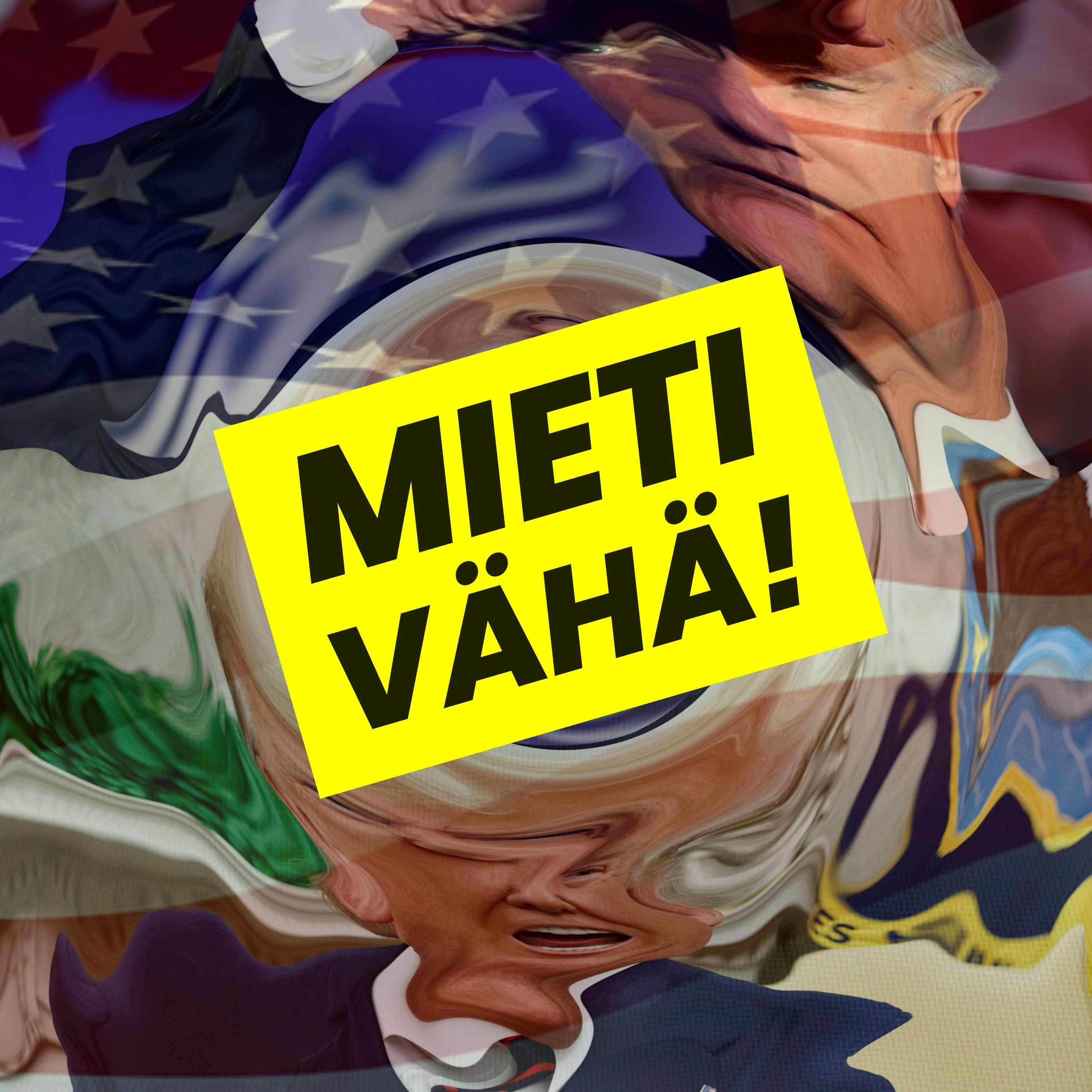 MIETI VÄHÄ!