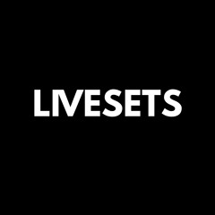 LIVESETS