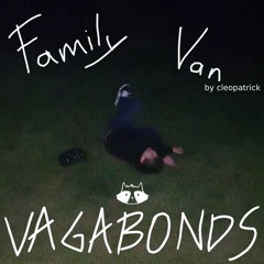 Cleopatrick - Family Van (VAGABONDS Cover)