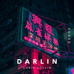 Darlin - Chris Collin