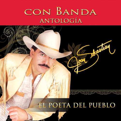 Stream Joan Sebastian | Listen to Antologia el Poeta del Pueblo Con Banda  playlist online for free on SoundCloud