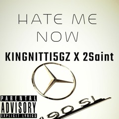 Hate Me Now X KingNitti5gz X 2Saint (prod. DAK)