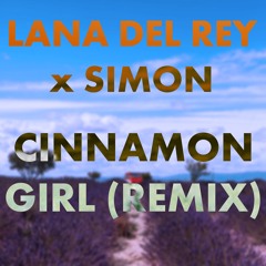Lana Del Rey - Cinnamon Girl (REMIX)