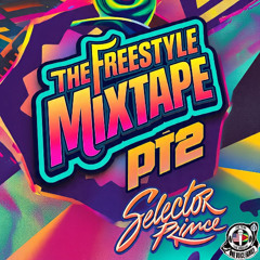 Selector Prince - The Freestyle Mixtape pt.2
