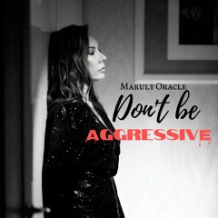 Don't Be Aggressive (Sandra Cover)