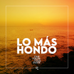 Lo Más Hondo - Fab From Toulouse