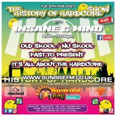 Insane "Live" Sunrise FM - 1992-2021 Hardcore - 9th Feb 2021