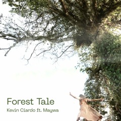 Kevin Ciardo ft. Maywa - Forest Tale