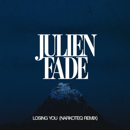 Julien Fade - Losing You (Narkoteq Remix)