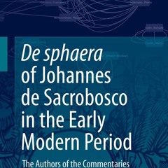 ⚡ PDF ⚡ De sphaera of Johannes de Sacrobosco in the Early Modern Perio