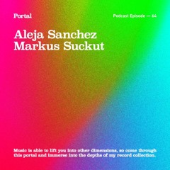 Portal Episode 64 by Markus Suckut and Aleja Sanchez