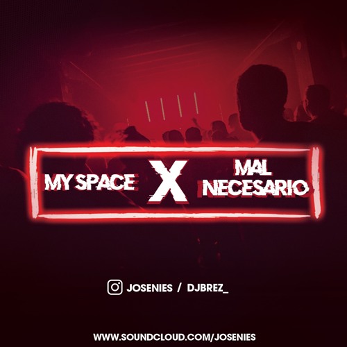 Stream My Space X Mal Necesario - Don Omar FT W&Y X Lenny Tavarez.