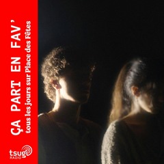 Ça part en fav' : CASEY MQ & OKLOU