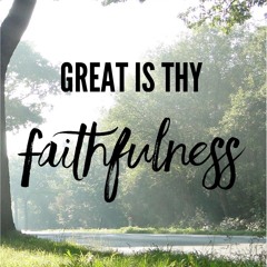 Great_Is_Thy_Faithfulness 🌺 Grande Es Tu Fidelidad 🌹
