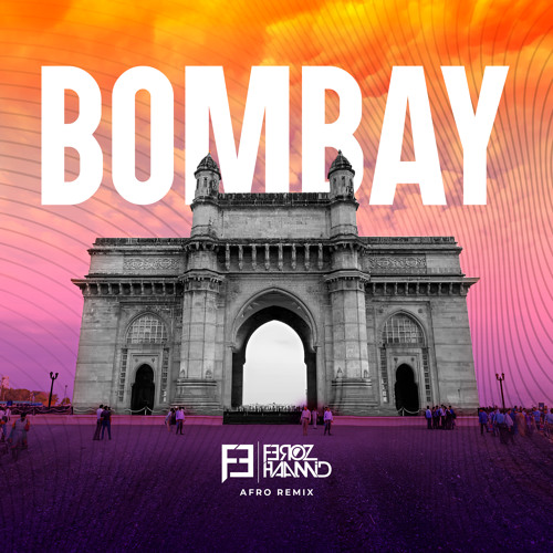 Bombay (Feroz Haamid Afro Remix) cover