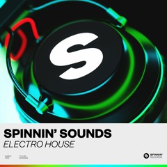 Spinnin’ Sounds – Electro House