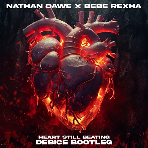 Nathan Dawe x Bebe Rexha - Heart Still Beating  (Debice bootleg) (FREE DOWNLOAD)