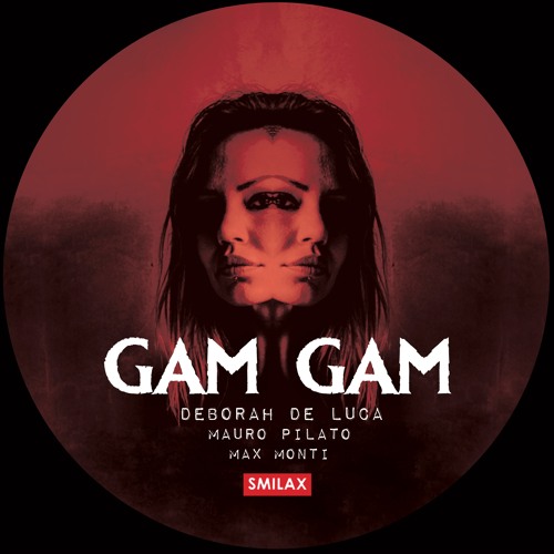 GAM GAM - Deborah De Luca, Mauro Pilato, Max Monti