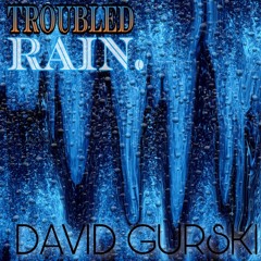 Troubled Rain