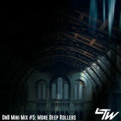 DnB Mini Mix #5: More Deep Rollers